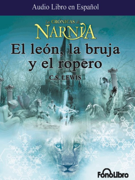 Title details for El Leon, La Bruja y el Ropero by C. S. Lewis - Available